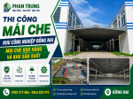 Thi Công Mái Che Khu Công Nghiệp Đồng Nai | Mái Che Kho Hàng Và Khu Sản Xuất