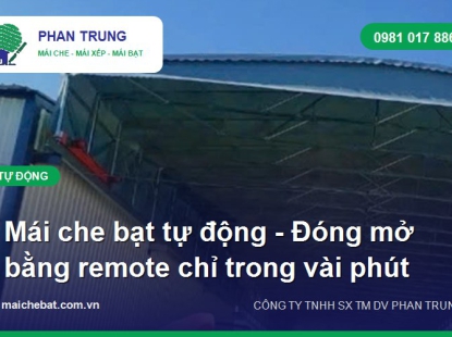 Mái che bạt tự động - Đóng mở bằng remote, vận hành nhanh gọn