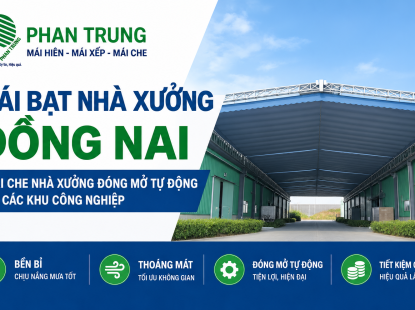 Mái Che Nhà Xưởng Đóng Mở Tự Động Tại Các Khu Công Nghiệp Đồng Nai