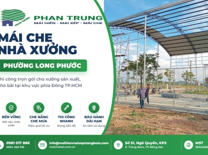 Mái Che Nhà Xưởng Phường Long Phước | Thi Công Nhanh, Giá Tốt